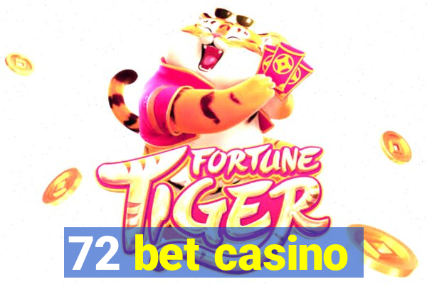 72 bet casino